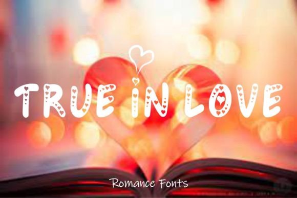 True in Love Font: A Cute Display Typeface for Makers